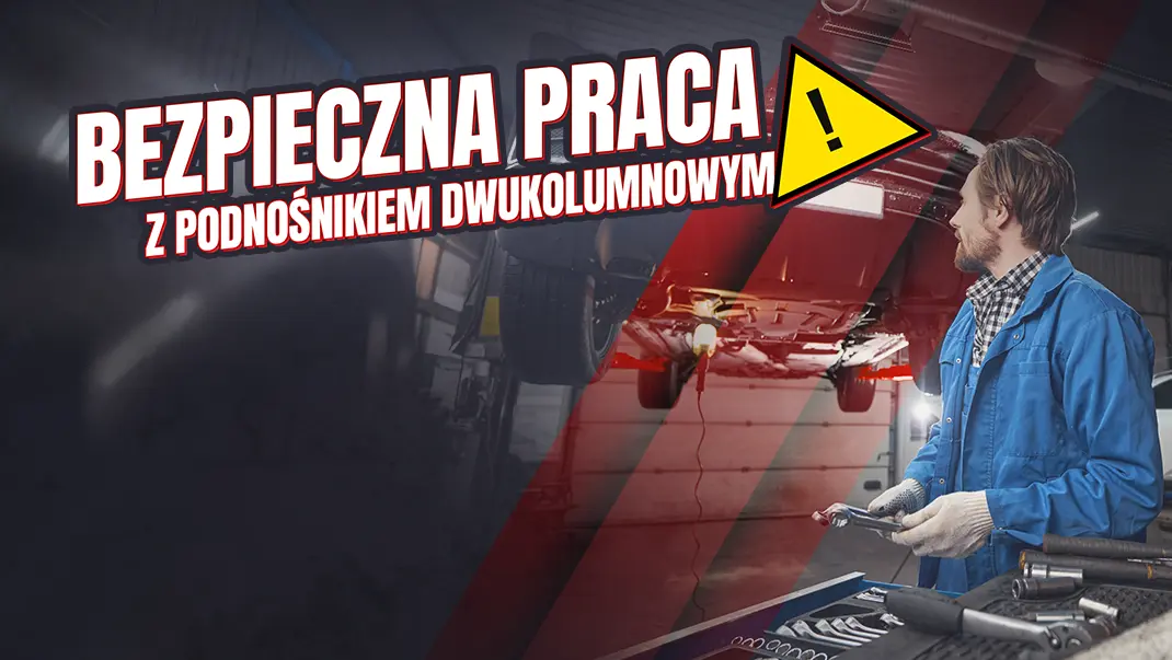 bezpieczna praca z podnośnikiem dwukolumnowym