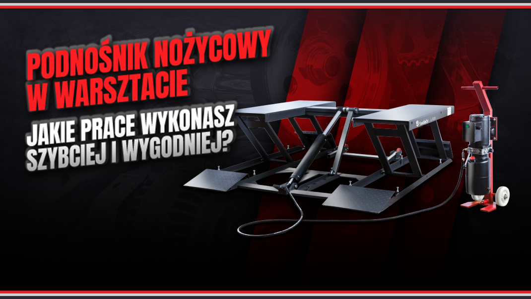 Podnośnik nożycowy w warsztacie – jakie prace wykonasz szybciej i wygodniej?