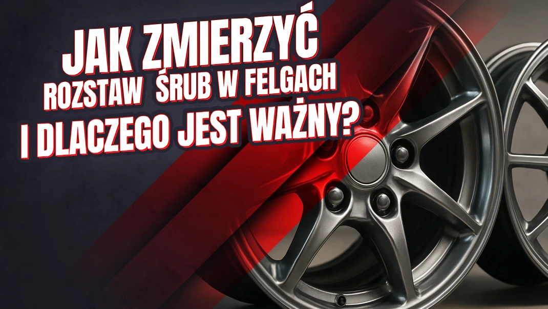 Jak zmierzyć rozstaw śrub w felgach i dlaczego jest ważny?