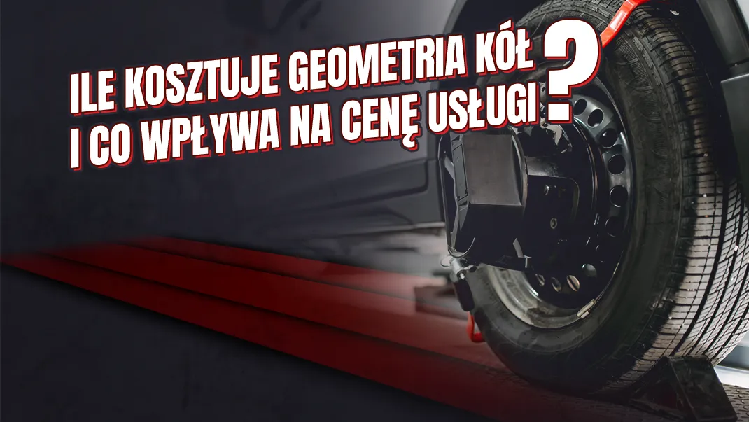 Ile kosztuje geometria kół i co wpływa na cenę usługi?